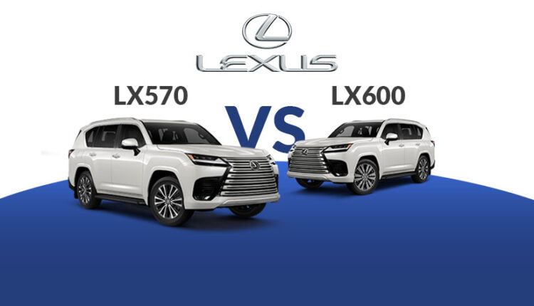 Lexus Lx570 vs Lexus Lx600