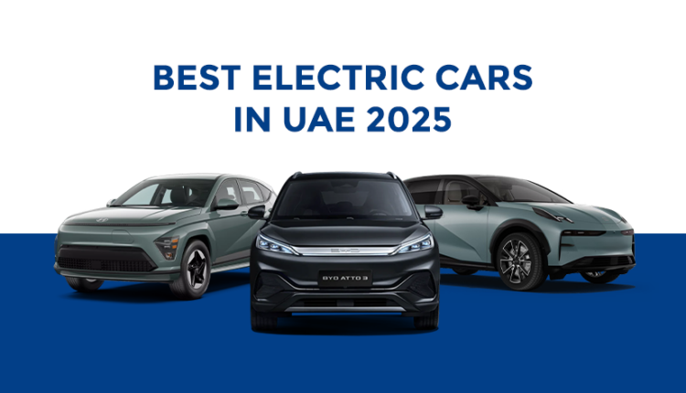 Best electric cars for sale in UAE 2025 – Tesla, BYD, BMW, and more