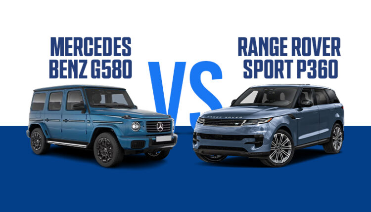 رينج روفر سبورت P360 و مرسيدس-بنز G580