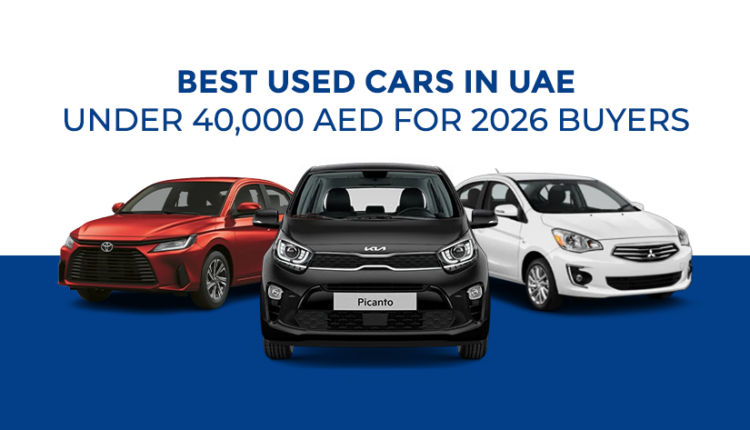 Best used cars in UAE under 40000 AED including Toyota sedan, Kia Picanto, and Mitsubishi Mirage for budget buyers| Arabwheels.ae