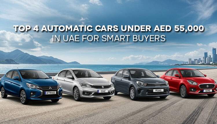 Four affordable automatic sedans parked on a UAE coastal road, highlighting top automatic cars under AED 55,000 for smart buyers in the UAE.| Arabwheels.ae